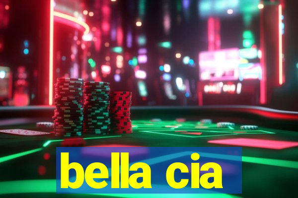 bella cia